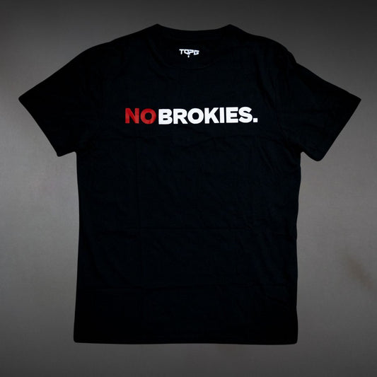 NO BROKIES TEE